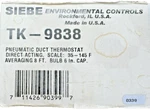 New Siebe TK9838 Barber Colman TK-9838 Pneumatic Duct Thermostat 357-0010. Fixed Price $175.00.